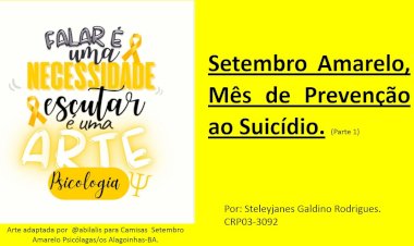 Setembro Amarelo, Mês de Prevenção ao Suicídio. (Parte 1)