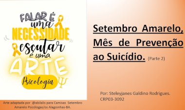 Setembro Amarelo, Mês de Prevenção ao Suicídio. (Parte 2)
